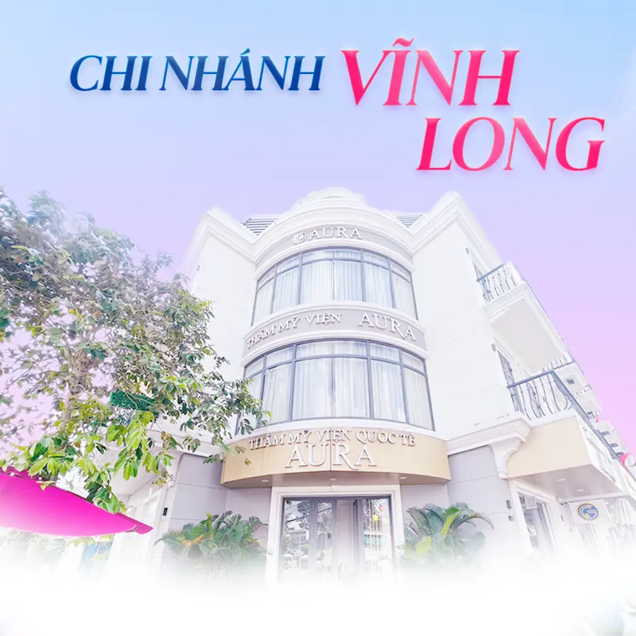 Thẩm Mỹ Viện Quốc Tế Aura Vĩnh Long Thẩm Mỹ Viện Quốc Tế Aura Vĩnh Long