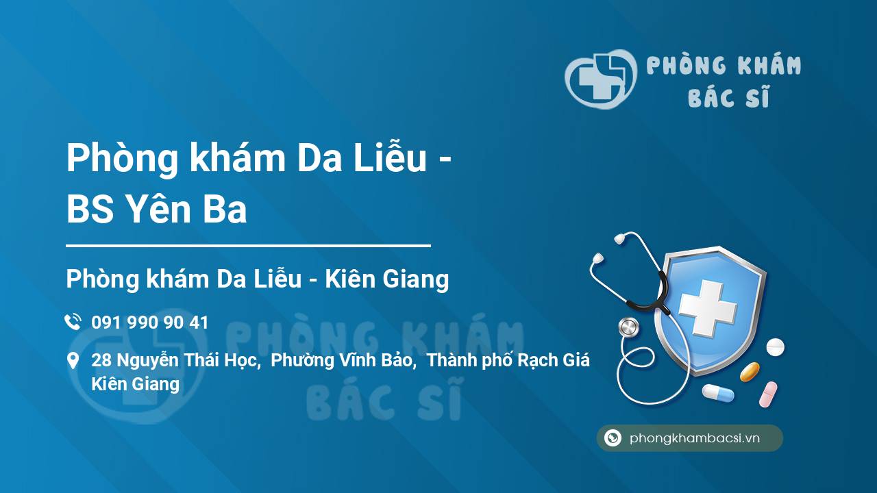 Phòng khám Da liễu của BS Yên Ba